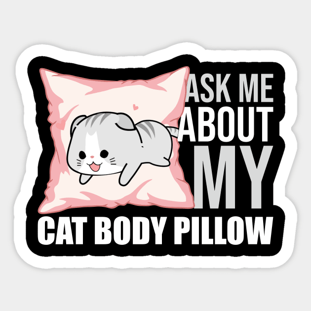 Ask Anime Cat Body Pillow Funny Waifu Japan Otaku Hobby Fan Sticker by FunnyphskStore